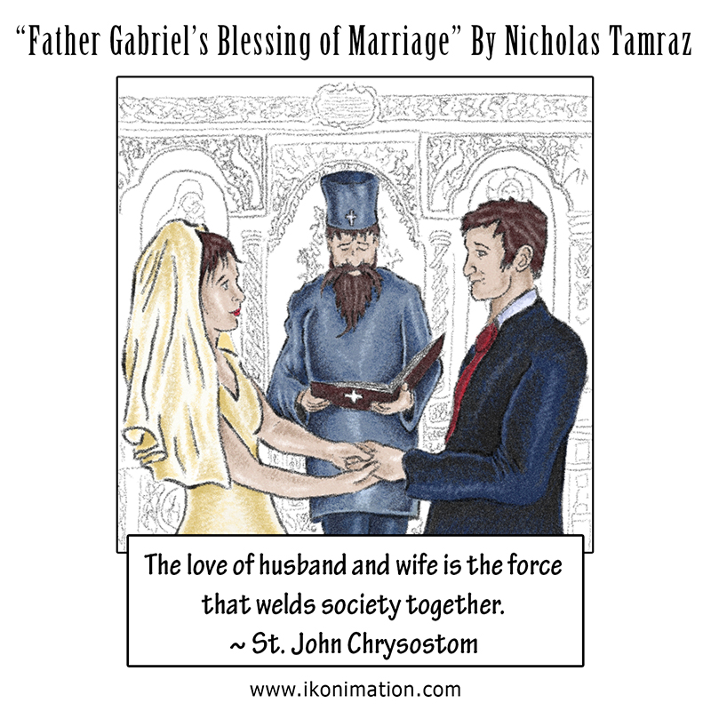 Father Gabriel’s Blessing of Marriage Comic by Nicholas Tamraz